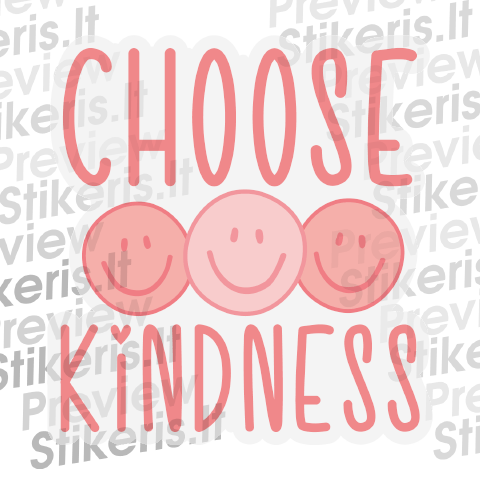 Lipdukas Choose kindness - tekstinis, motyvacinis Lipdukas Choose kindness - tekstinis - Stikeris