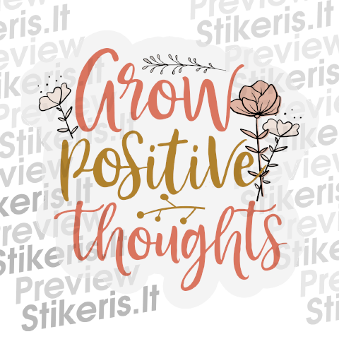 Lipdukas Grow positive thoughts - tekstinis Lipdukas Grow positive thoughts - tekstinis - Stikeris