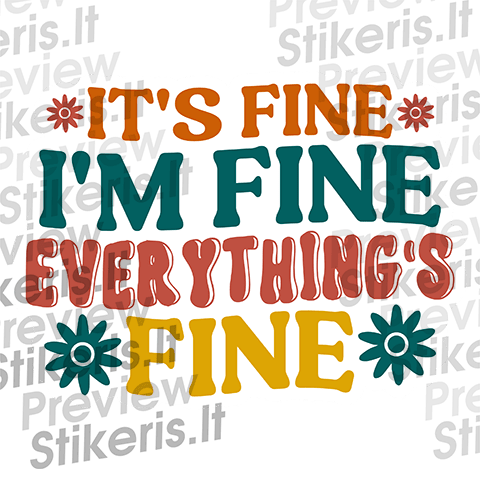 Lipdukas It's fine - tekstinis Lipdukas It's fine - tekstinis - Stikeris