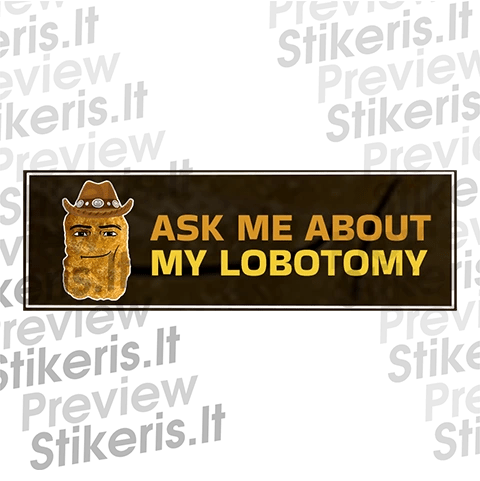 Lipdukas Ask me about my lobotomy